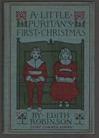 A Little Puritan's First Christmas B000JWTBVI Book Cover