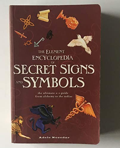 The Element Encyclopedia of Secret Signs and Symbols