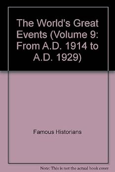 Hardcover The World's Great Events (Volume 9: From A.D. 1914 to A.D. 1929) Book