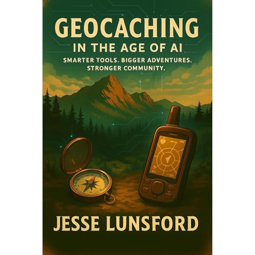 Geocaching in the Age of AI by Jesse Lunsford episode artwork