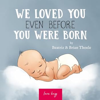 Paperback We Loved You Even Before You Were Born Book