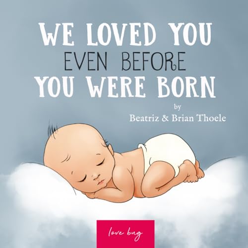 Image of We Loved You Even Before You Were Born