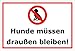 Melis Folienwerkstatt Schild Hunde müssen draußen bleiben – 15x20cm, 30x20cm und 45x30cm – Bohrlöcher Aufkleber Hartschaum Aluverbund -S00177B
