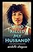 Who Killed My Husband?