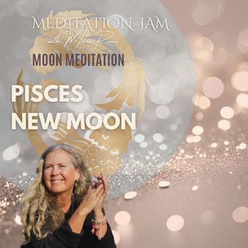 Reset Your Energy with Pisces New Moon Energy Meditation - 18 of March 2026