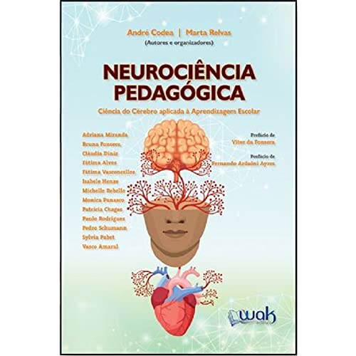 Neurociência Pedagógica – Ciência do cérebro aplicada à aprendizagem escolar