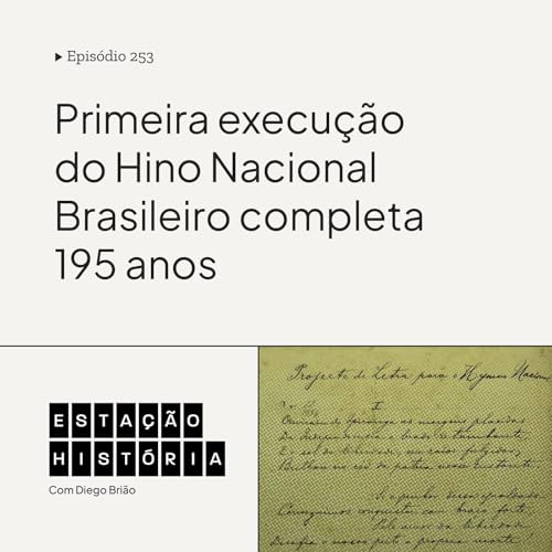 254 | Primeira execu&ccedil;&atilde;o do Hino Nacional Brasileiro completa 195 anos