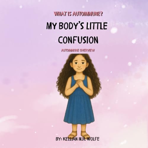 Image of My Body’s Little Confusion: Autoimmune Overview (What is Autoimmune?)