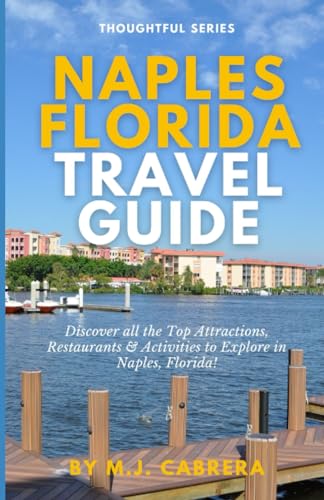 Naples Florida Travel Guide: Discover All The Top Attractions, Restaurants, & Activities to Explore in Naples, Florida