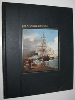 Hardcover The Seafarers. Time-Life. The Atlantic Crossing Book