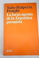 La larga agonía de la Argentina peronista 9509122211 Book Cover