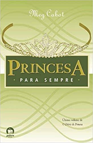 Princesa para sempre (Vol. 10 O diário da Princesa):