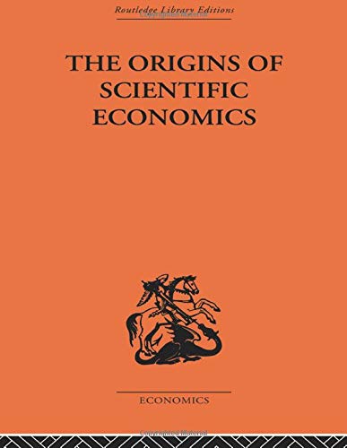 The Origins of Scientific Economics