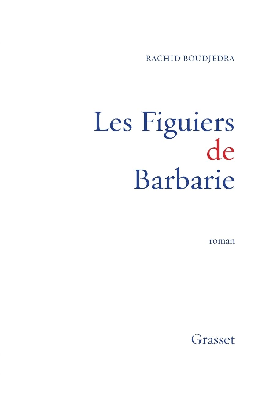 Les figuiers de Barbarie (Litterature Francaise)