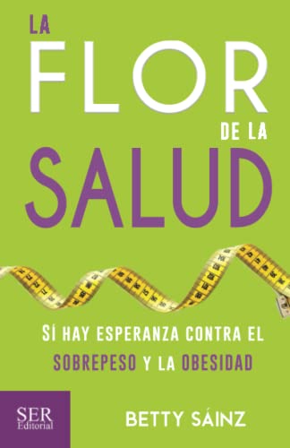 La flor de la salud (Spanish Edition)