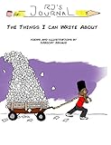  RJ\'s Journal: The Things I Can Write About