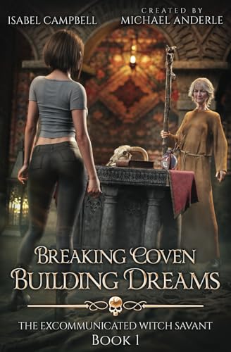 Cover of Breaking Coven, Building Dreams
