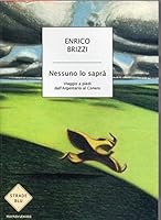 Nessuno lo saprà: viaggio a piedi dall'Argentario al Conero 8804535199 Book Cover