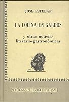 Cocina En Galdos y Otras Noticias Literario-Gastronomicas 8486207436 Book Cover