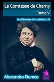  La Comtesse de Charny (Tome V): Les Mémoires d\'un médecin