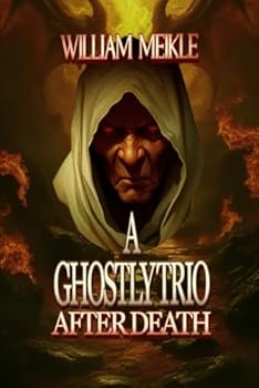 Paperback A Ghostly Trio: Three Ghost Stories (The William Meikle Chapbook Collection) Book