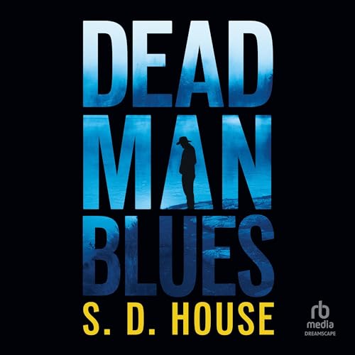 Dead Man Blues Audiolibro Por S. D. House arte de portada