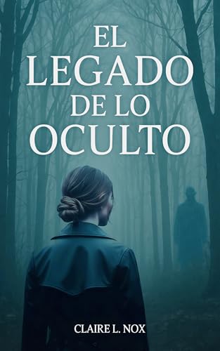 El Legado de lo Oculto