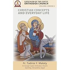 Catechism of the Coptic Orthodox Church - Volume 2 Book 6 Audiolibro Por Fr. Tadros Y. Malaty, Bishoy Boshra Behnam arte de portada