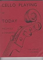 Cello playing of today B000NSPMXY Book Cover