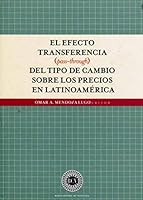 El efecto transferencia (pass-though) del tipo de cambio sobre los precios en latinoamérica 9803940767 Book Cover