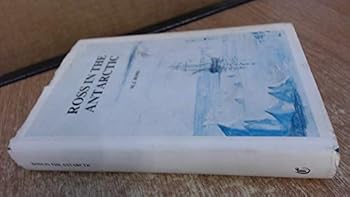 Ross in the Antarctic: The voyages of James Clark Ross in Her Majesty's ships Erebus & Terror, 1839-1843