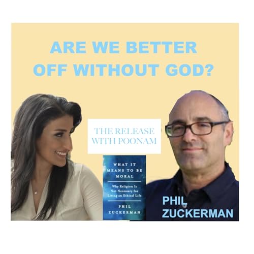 Are We Better Off Without God? With Sociology Professor Phil Zuckerman Podcast Por arte de portada