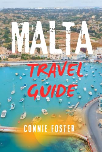 MALTA TRAVEL GUIDE: Explore Valletta, Gozo & Comino – Top