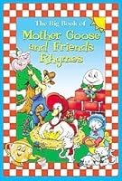 The Big Book of Mother Goose and Friends Rhymes 0766624145 Book Cover