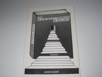 Paperback Black Man's Problem is His Own Book