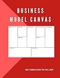 Business Model Canvas, 100 templates to fill out: Ideal to fill the canvas business model. | Notebook to build your business model from the Next ... Model. To develop a development strategy