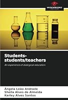 Students-students/teachers: An experience of dialogical education 6208789338 Book Cover