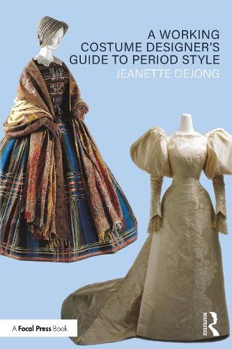 A Working Costume Designer’s Guide to Period Style