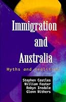Immigration and Australia: Myths and Realities 1864488514 Book Cover