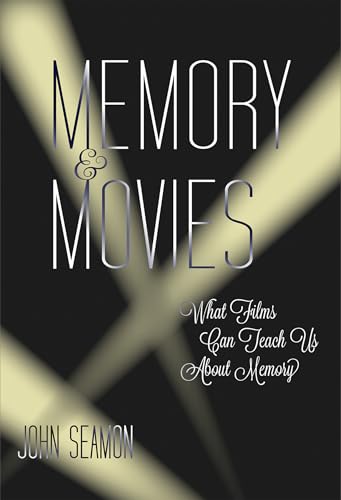 Compare Textbook Prices for Memory and Movies: What Films Can Teach Us about Memory First Edition Edition ISBN 9780262029711 by Seamon, John