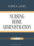Nursing Home Administration, Sixth Edition