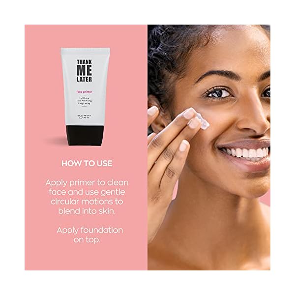 Elizabeth Mott Thank Me Later Face Primer - Mattifying Makeup Base Primer for Shine and Oil Control - Pore Minimizer, Hides Wrinkles and Fine Lines â Long-lasting Makeup Gripping Formula 30 g