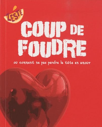 Coup de foudre ou comment ne pas perdre la tête en amour Conley, Erin Elisabeth; Bowler, Kristin and Blanchard, Karine