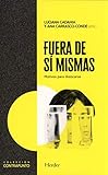 Fuera de s&Atilde;&shy; mismas: Motivos para dislocarse (Colecci&Atilde;&sup3;n Contrapunto) (Spanish Edition)