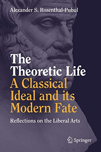 Buy The Theoretic Life - A Classical Ideal and its Modern Fate — BookShops.in