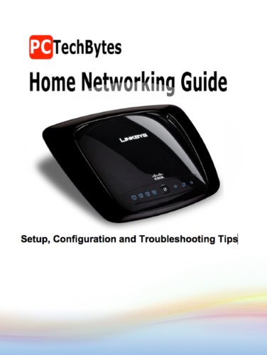 PCTechBytes Home Networking Guide