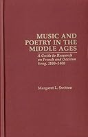 Music and Poetry in the Middle Ages: A Guide to Research on French and Occitan Song, 100-1400 (Garland Medieval Bibliographies) 0824047974 Book Cover