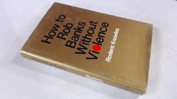 Hardcover How to rob banks without violence Book