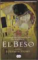 Amazon.com: El beso: 9788496463226: Hickey, Elizabeth: Libros