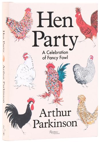 Hen Party: A Celebration of Fancy Fowl